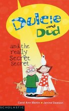 Dulcie And Dud And The Really Secret Secret