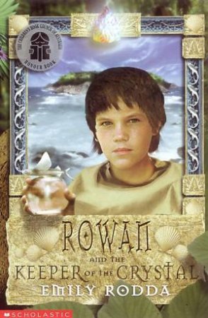 Rowan And The Keeper Of The Crystal - 2003 Edition by Emily Rodda