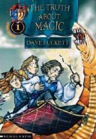 School Of Magic #1: The Truth About Magic by Dave Luckett