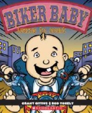 Biker Baby Learns To Count by Grant Gittus