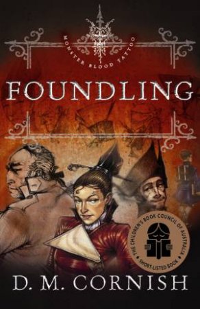 Monster Blood Tattoo #1: Foundling by David Cornish