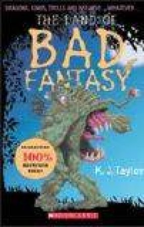 The Land Of Bad Fantasy by Katie Taylor