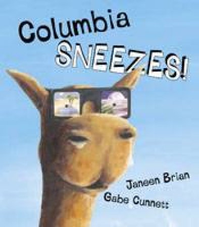 Columbia Sneezes by Janeen Brian