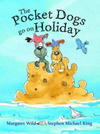 Pocket Dogs Go on Holiday by Margaret Wild