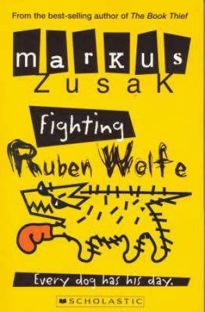 Fighting Ruben Wolfe by Markus Zusak