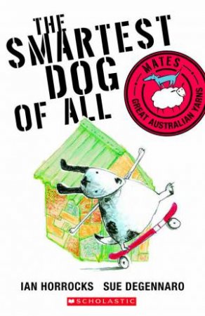 Mates: The Smartest Dog of All by Ian Horrocks