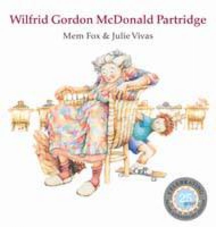 Wilfred Gordon McDonald Partridge, 25th Anniversay Mini Ed by Mem Fox