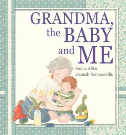 Grandma, Baby and Me by Emma Allen