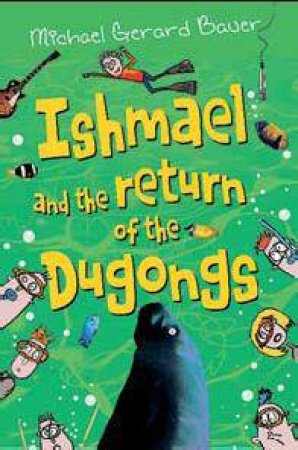 Ishmael and The Return of the Dugongs by Michael Gerard Bauer