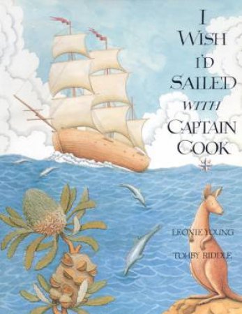 I Wish I'd Sailed With Captain Cook by Leonie Young