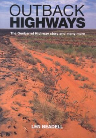 Outback Highways by Len Beadell