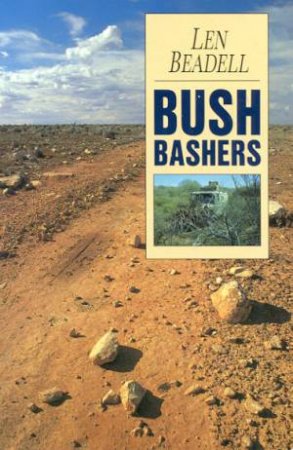 Bush Bashers by Len Beadell