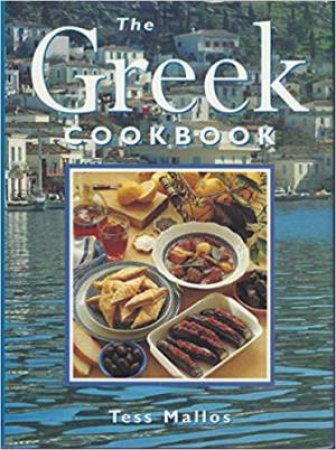 The Greek Cookbook by Tess Mallos