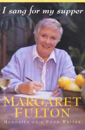 I Sang For My Supper by Margaret Fulton