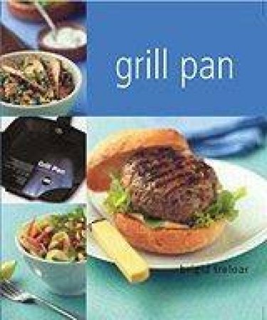 Grill Pan by Brigid Treloar