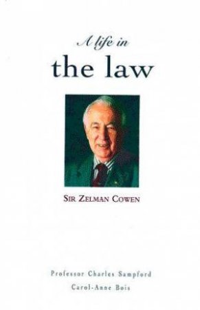 Sir Zelman Cowan: A Life in the Law by Sampford