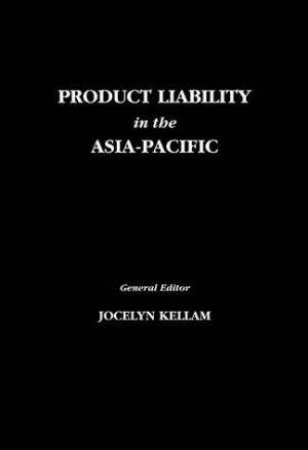 Product Liability In The Asia-Pacific by Jocelyn Kellam