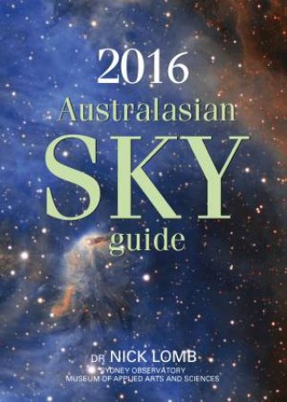 2016 Australasian Sky Guide by Nick Lomb