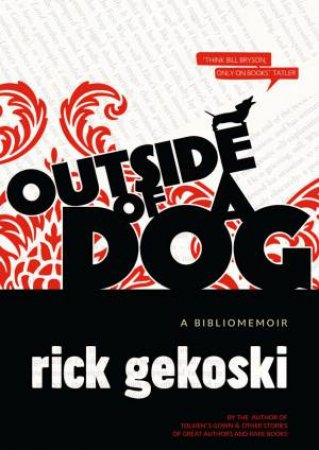 Outside Of A Dog: A Bibliomemoir by Rick Gekoski