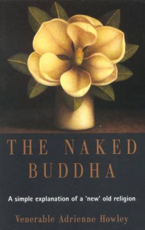 The Naked Buddha by Venerable Adrienne Howley