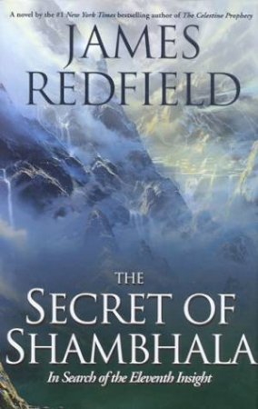 The Secret Of Shambhala by James Redfield