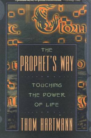 The Prophet's Way by Thom Hartmann