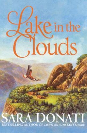 Lake In The Clouds by Sara Donati