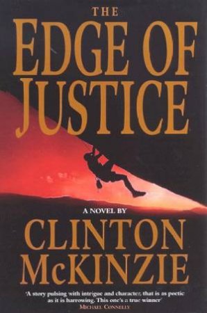 The Edge Of Justice by Clint McKinzie