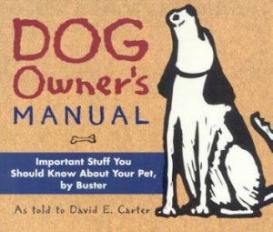 Dog Owner's Manual by David E Carter