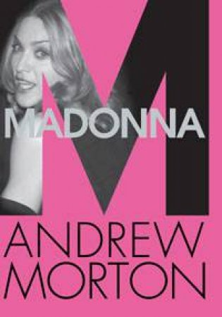 Madonna by Andrew Morton