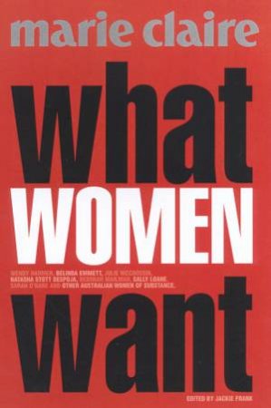 Marie Claire: What Women Want by Jackie Frank