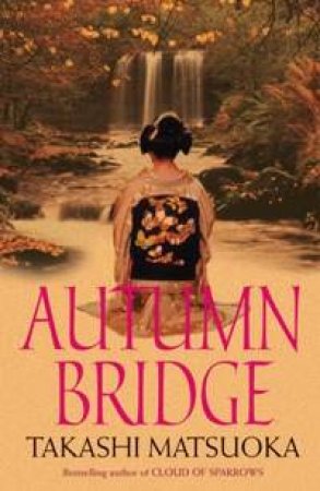 Autumn Bridge by Takashi Matsuoka