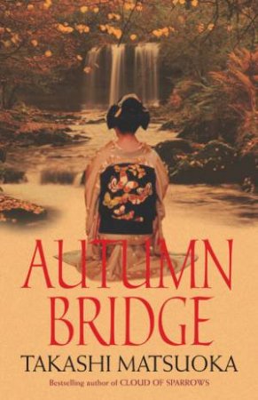 Autumn Bridge by Takashi Matsuoka