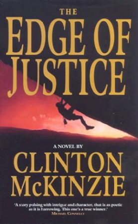 The Edge Of Justice by Clinton McKinzie