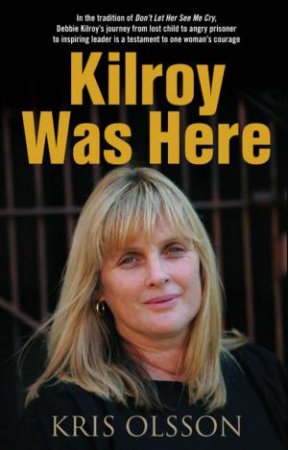 Kilroy Was Here by Kris Olsson