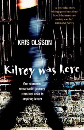 Kilroy Was Here by Kristin Olsson