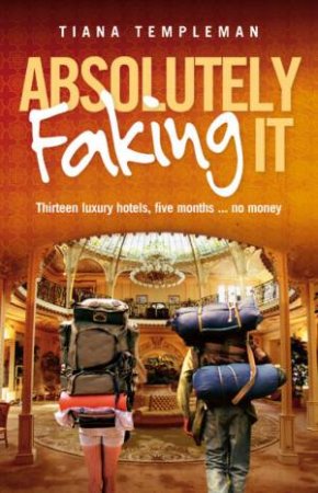 Absolutely Faking It by Tiana Templeman