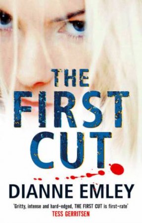 The First Cut by Dianne Emley