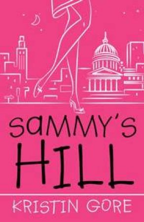 Sammy's Hill by Kristin Gore