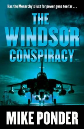 The Windsor Conspiracy by Mike Ponder