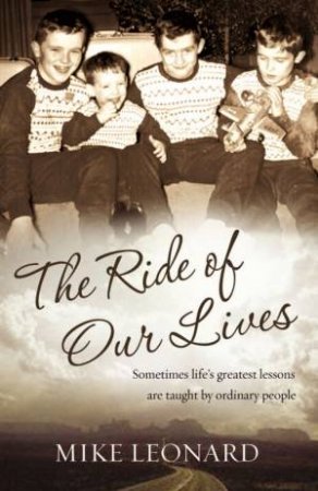 The Ride Of Our Lives by Mike Leonard