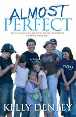 Almost Perfect by Kelly Denley