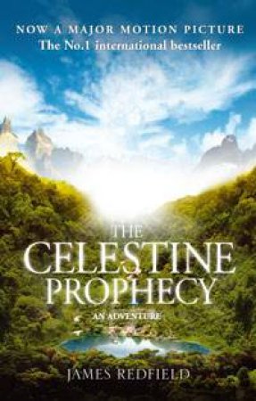 The Celestine Prophecy: An Adventure by James Redfield