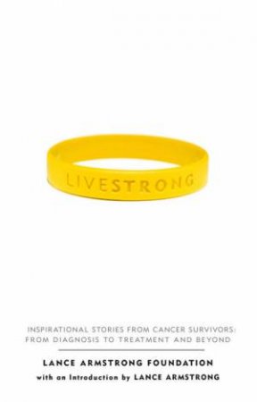 Live Strong by Lance Armstrong