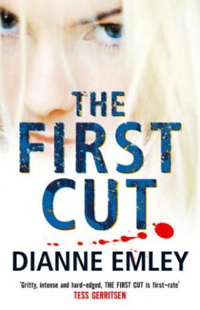 The First Cut by Dianne Emley