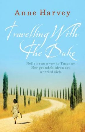 Travelling With The Duke by Anne Harvey