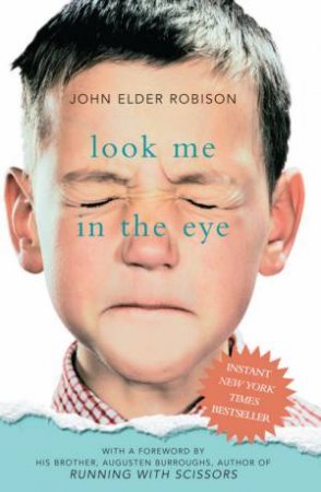 Look Me In The Eye: My Life With Asperger's by John Elder Robison