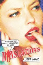 Manslations Decoding the Secret Language of Men