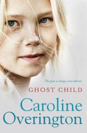 Ghost Child by Caroline Overington