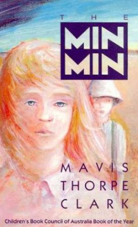 The Min Min by Mavis Thorpe-Clark